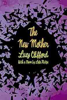 The New Mother: With A Poem By Lola Ridge