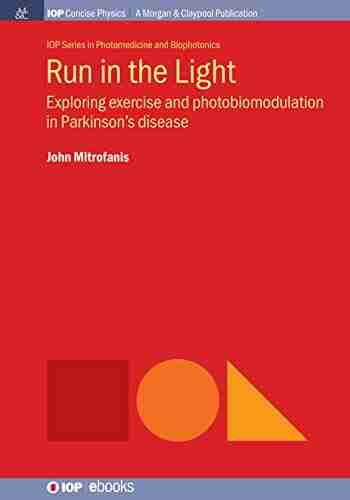 Run In The Light: Exploring Exercise And Photobiomodulation In Parkinson S Disease