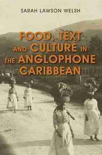 Food Text and Culture in the Anglophone Caribbean