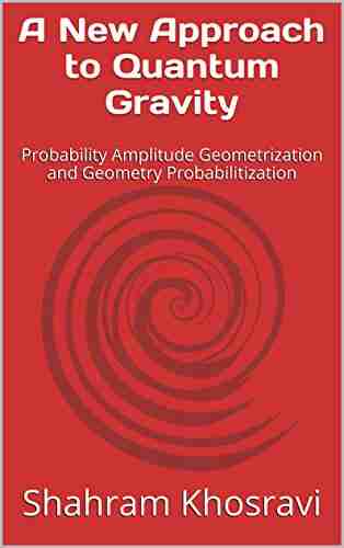 A New Approach To Quantum Gravity: Probability Amplitude Geometrization And Geometry Probabilitization