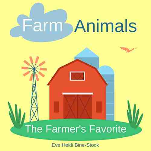 Farm Animals: The Farmer S Favorite