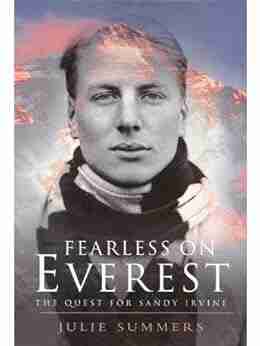 Fearless On Everest: The Quest For Sandy Irvine