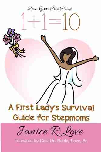 One Plus One Equals Ten: A First Lady s Survival Guide for Stepmoms