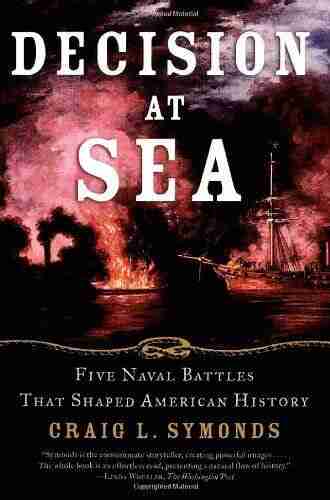 Decision at Sea: Five Naval Battles that Shaped American History