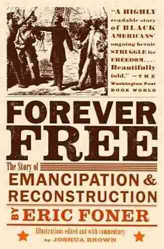 Forever Free: The Story Of Emancipation And Reconstruction