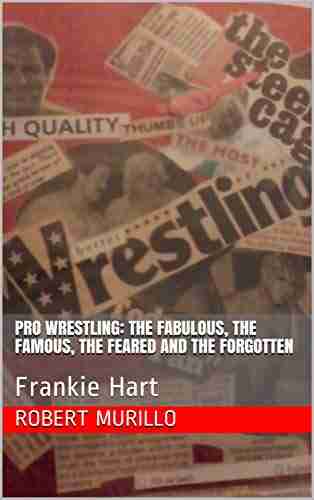 Pro Wrestling: The Fabulous The Famous The Feared and The Forgotten: Frankie Hart (Letter H 5)