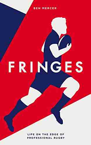 Fringes: Life on the Edge of Professional Rugby