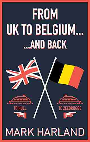 From UK To Belgium And Back