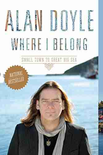 Where I Belong: Small Town To Great Big Sea