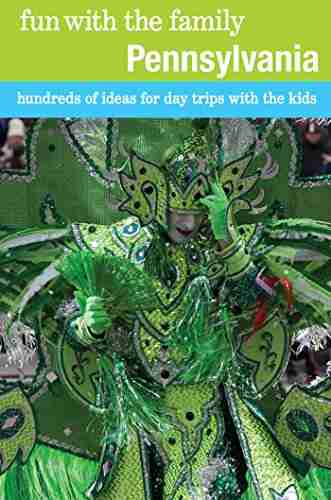 Fun with the Family Pennsylvania: Hundreds of Ideas for Day Trips with the Kids (Fun with the Family Series)