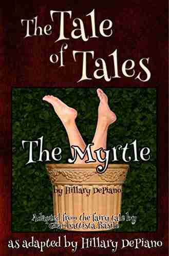 The Myrtle: a funny fairy tale one act play Theatre Script (Fairly Obscure Fairy Tale Plays 3)