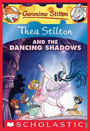 Thea Stilton and the Dancing Shadows: A Geronimo Stilton Adventure (Thea Stilton Graphic Novels 14)