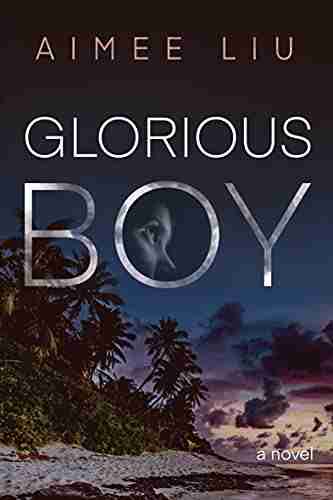 Glorious Boy: A Novel Anna Esaki Smith