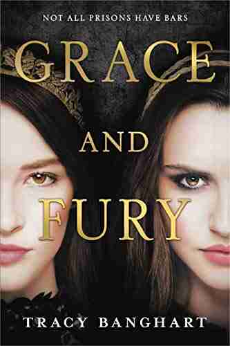 Grace and Fury Tracy Banghart