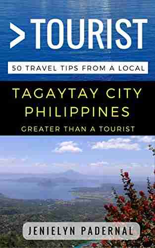 Greater Than a Tourist Tagaytay City Philippines: 50 Travel Tips from a Local (Greater Than a Tourist Philippines)