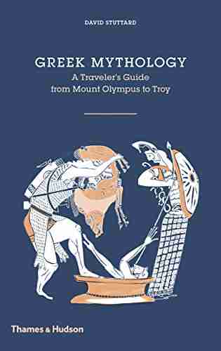 Greek Mythology: A Traveler s Guide