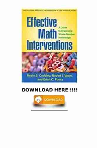 Effective Math Interventions: A Guide To Improving Whole Number Knowledge (The Guilford Practical Intervention In The Schools Series)