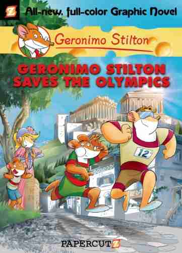 Geronimo Stilton Graphic Novels #10: Geronimo Stilton Saves The Olympics