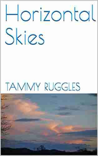 Horizontal Skies Tammy Ruggles