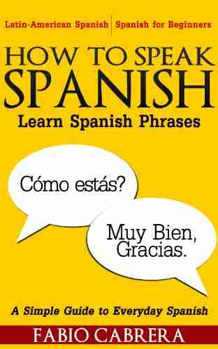 How To Speak Spanish: Learn Spanish Phrases