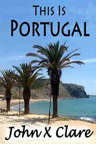 This is Portugal: How to Survive in Portugal with its Quaint Customs (Inside Portugal 1)