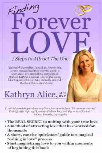 Finding Forever Love: 7 Steps to Attract The One (Love Attraction 2)