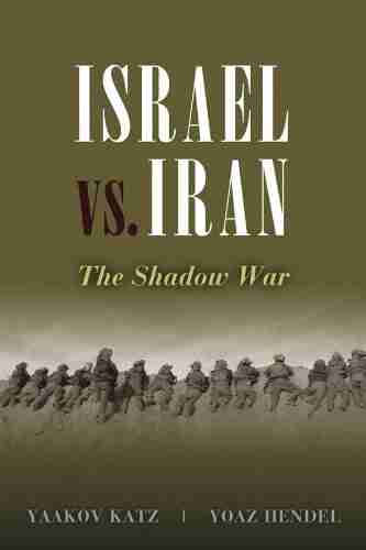 Israel Vs Iran: The Shadow War