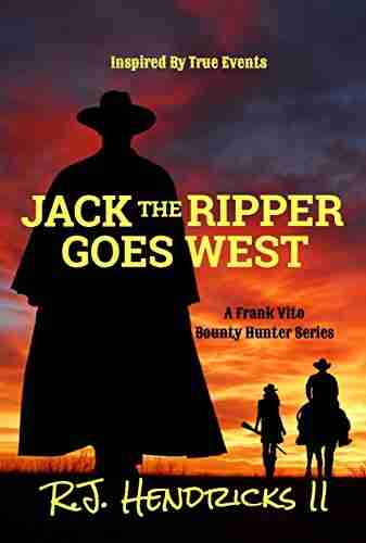 Jack The Ripper Goes West: A Frank Vito Bounty Hunter (Historical Western Mystery Thriller) 3