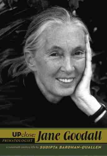 Jane Goodall (Up Close) Sudipta Bardhan Quallen