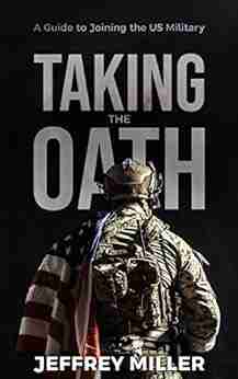 Taking The Oath: A Guide To Joining The US Military