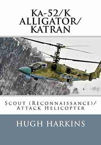 Ka 52/K ALLIGATOR/KATRAN: Scout (Reconnaissance)/Attack Helicopter