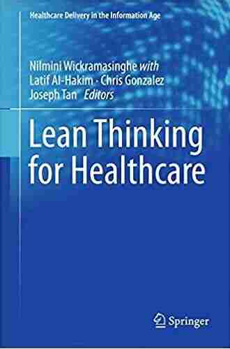 Lean Thinking For Healthcare (Healthcare Delivery In The Information Age)