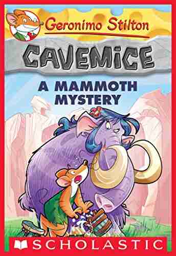 A Mammoth Mystery (Geronimo Stilton Cavemice #15)