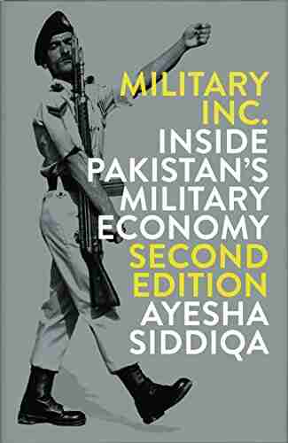 Military Inc : Inside Pakistan s Military Economy