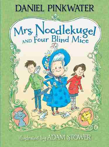 Mrs Noodlekugel and Four Blind Mice