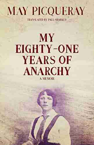 My Eighty One Years of Anarchy: A Memoir