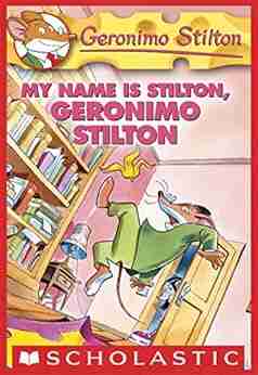 My Name Is Stilton Geronimo Stilton (Geronimo Stilton #19)