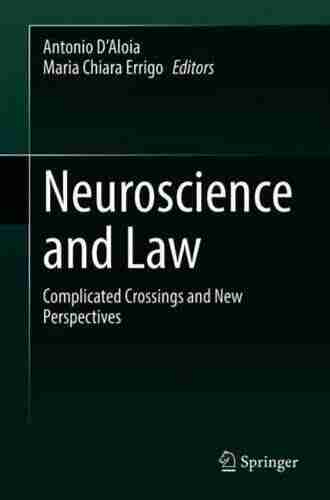 Neuroscience and Law: Complicated Crossings and New Perspectives