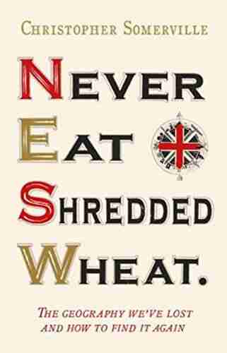 Never Eat Shredded Wheat Chris Scott