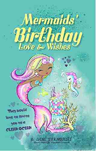 Mermaids Birthday Love and Wishes: Ocean Conservations Environmentally Conscious Birthday Party Invitations Challenge Valentines Love Mermaids Sea Life