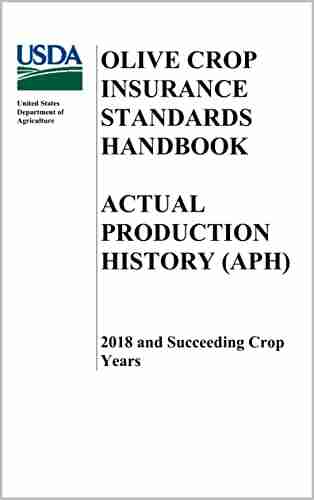 Olive Crop Insurance Standards Handbook Actual Production History (APH) 2018 And Succeeding Crop Years (FCIC 20160U)