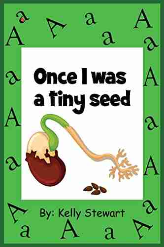 Once I was a tiny seed A