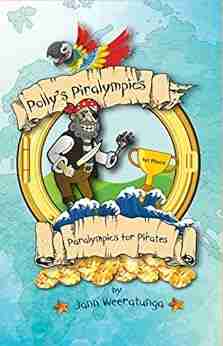 Polly S Piralympics: Paralympics For Pirates (Polly S Piralympic Games 3)