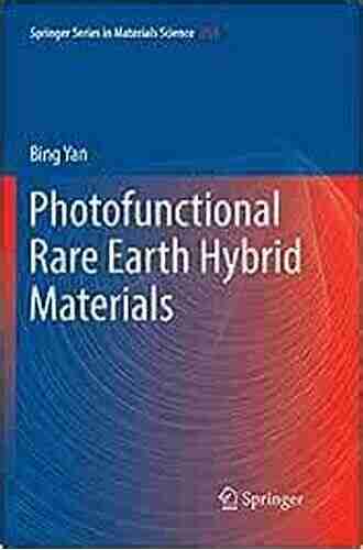 Photofunctional Rare Earth Hybrid Materials (Springer In Materials Science 251)