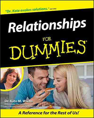 Relationships For Dummies Kate M Wachs