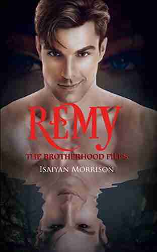 Remy: The Brotherhood Files Isaiyan Morrison