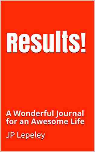 Results : A Wonderful Journal for an Awesome Life