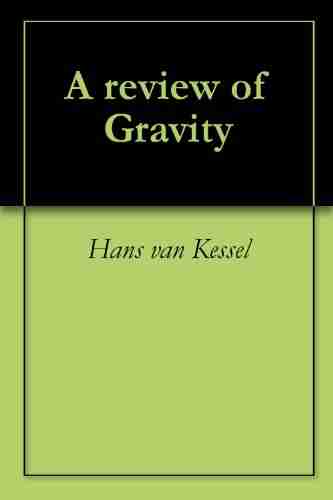 A Review Of Gravity George Pedrick