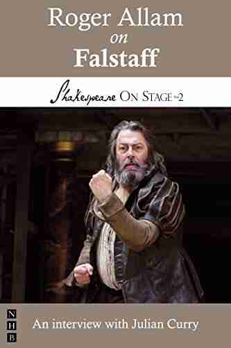 Roger Allam On Falstaff (Shakespeare On Stage)