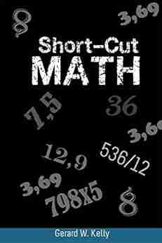 Short Cut Math Gerard W Kelly